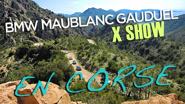 BMW Maublanc Gauduel en Corse X SHOW