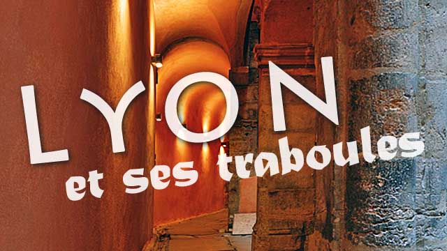 Lyon et ses traboules