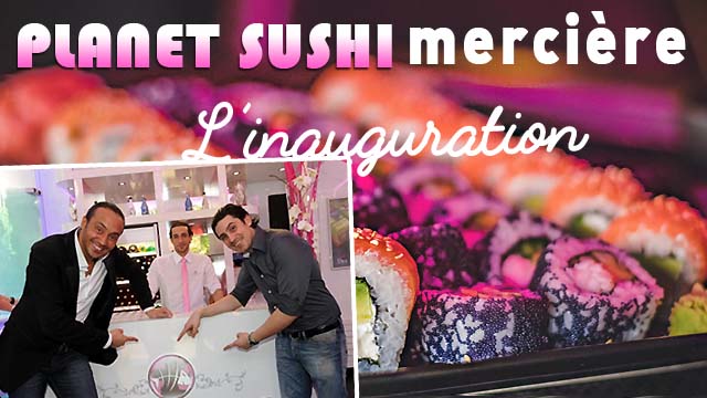 Planet sushi rue Mercière : L'inauguration