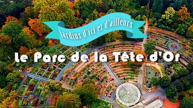 Jardins d'ici et d'ailleurs - Parc de la Tête d'Or