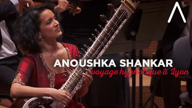 13 Février 2020 - Le voyage musical hypnotique d'Anoushka Shankar à Lyon avec l'Orchestre National de Lyon